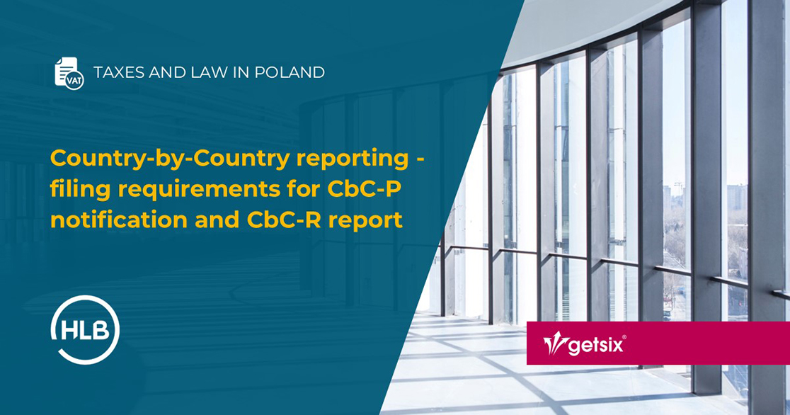 Raportowanie Country-by-Country – wymogi dotyczące składania powiadomienia CbC-P i raportu CbC-R