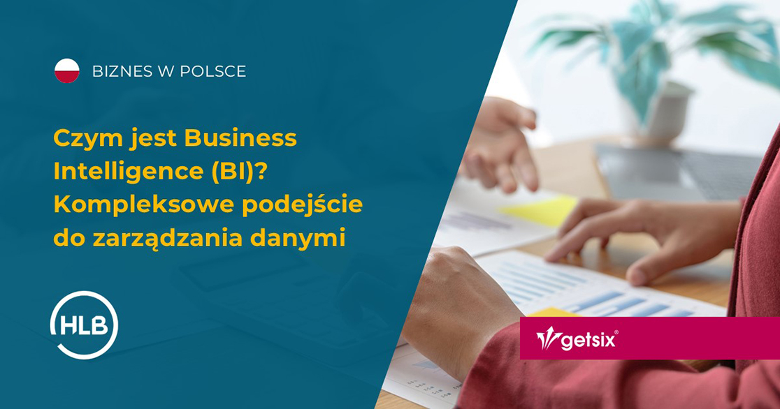 Czym jest Business Intelligence (BI)? Kompleksowe podejście do zarządzania danymi