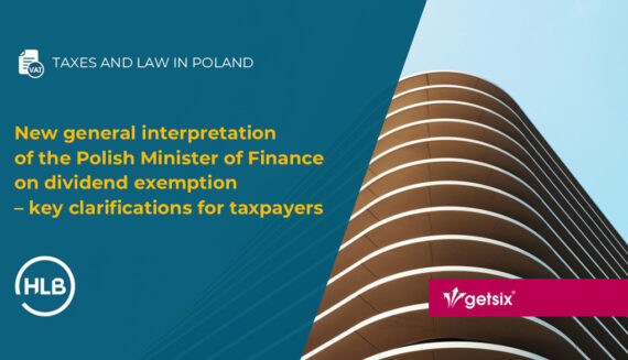 New general interpretation of the Polish Minister of Finance on dividend exemption – key clarifications for taxpayers