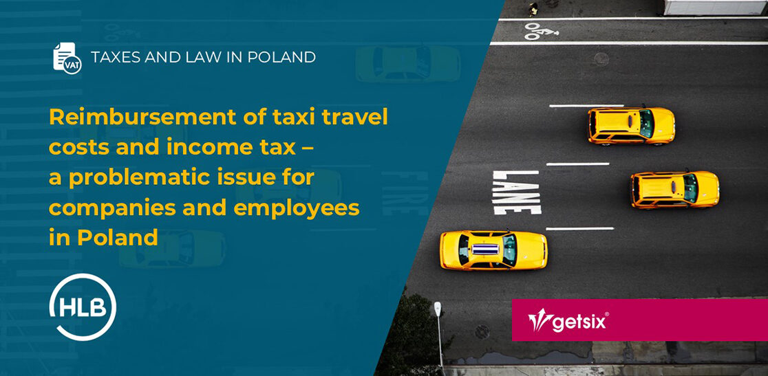 Reimbursement of taxi travel costs and income tax – a problematic issue for companies and employees in Poland – judgment of the Supreme Administrative Court of Poland (NSA)