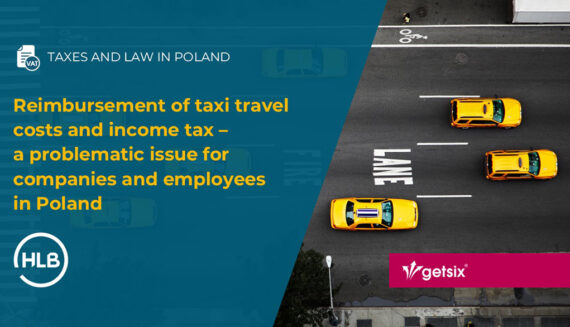 Reimbursement of taxi travel costs and income tax – a problematic issue for companies and employees in Poland – judgment of the Supreme Administrative Court of Poland (NSA)