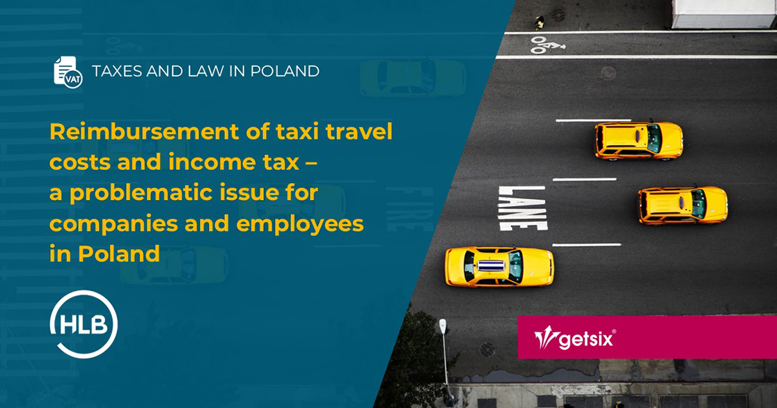 Reimbursement of taxi travel costs and income tax – a problematic issue for companies and employees in Poland – judgment of the Supreme Administrative Court of Poland (NSA)