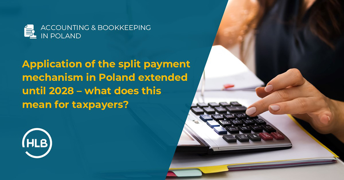 Application of the split payment mechanism in Poland extended until 2028 – what does this mean for taxpayers?