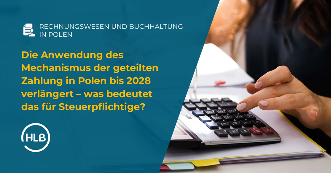 Die Anwendung des Mechanismus der geteilten Zahlung in Polen bis 2028 verlängert – was bedeutet das für Steuerpflichtige