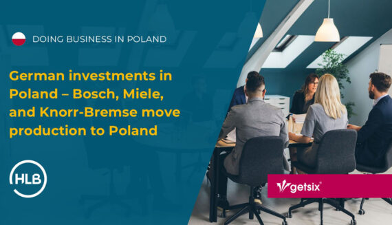 German investments in Poland – Bosch, Miele, and Knorr-Bremse move production to Poland