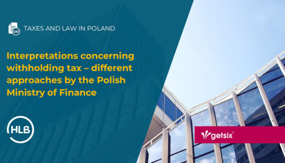 Interpretations concerning withholding tax – different approaches by the Polish Ministry of Finance