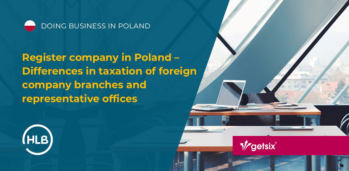 Register company in Poland – Differences in taxation of foreign company branches and representative offices