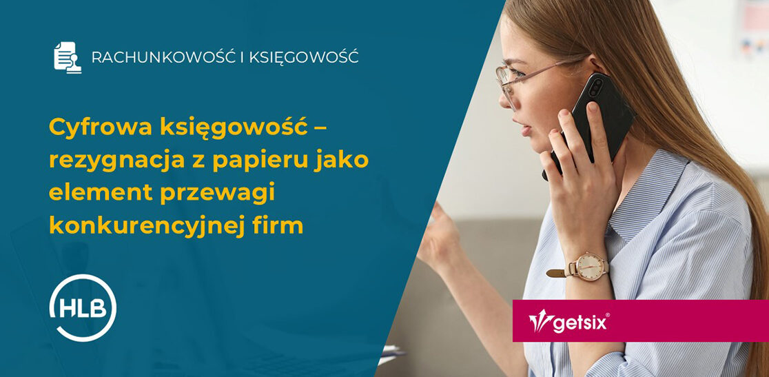 Cyfrowa księgowość – rezygnacja z papieru jako element przewagi konkurencyjnej firm