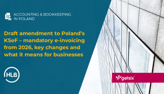 Draft amendment to Poland’s KSeF – mandatory e-invoicing from 2026, key changes and what it means for businesses