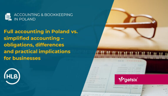 Full accounting in Poland vs. simplified accounting – obligations, differences and practical implications for businesses
