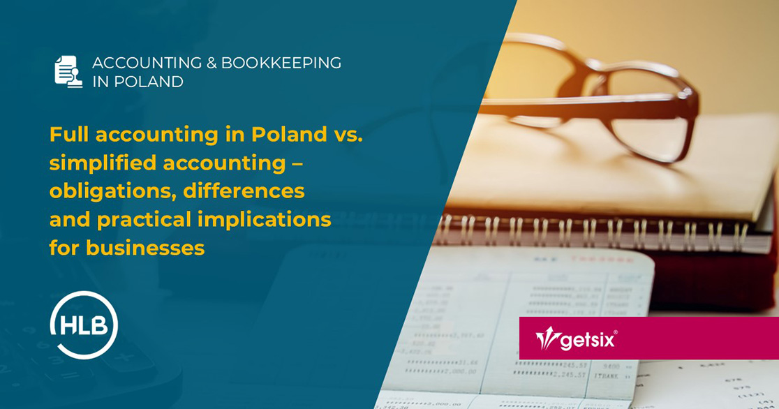 Full accounting in Poland vs. simplified accounting – obligations, differences and practical implications for businesses