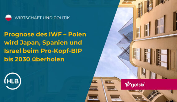 Prognose des IWF – Polen wird Japan, Spanien und Israel beim Pro-Kopf-BIP bis 2030 überholen