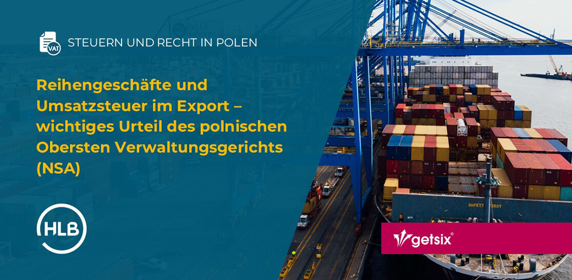 Reihengeschäfte und Umsatzsteuer im Export – wichtiges Urteil des polnischen Obersten Verwaltungsgerichts (NSA)