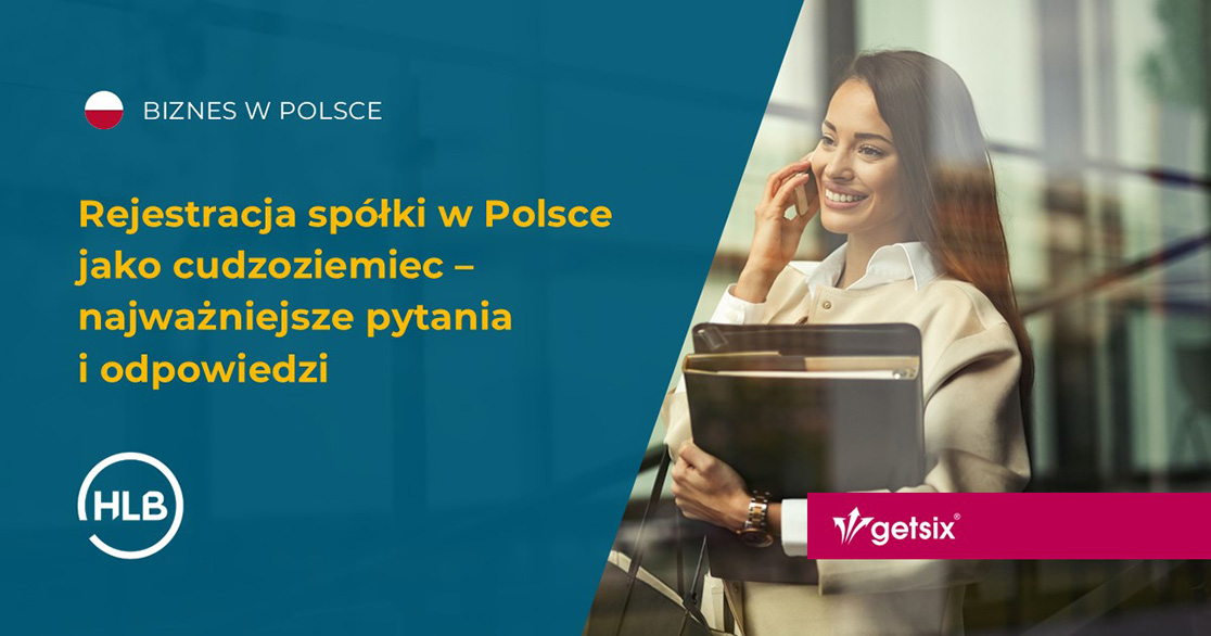 Rejestracja spółki w Polsce jako cudzoziemiec – najważniejsze pytania i odpowiedzi