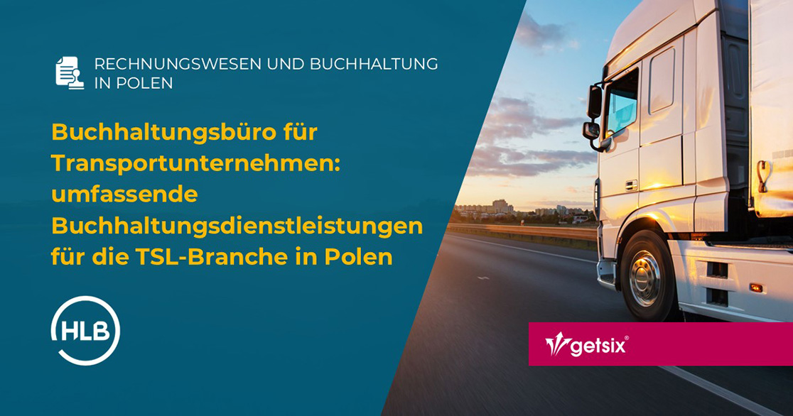 Buchhaltungsbüro für Transportunternehmen: umfassende Buchhaltungsdienstleistungen für die TSL-Branche in Polen