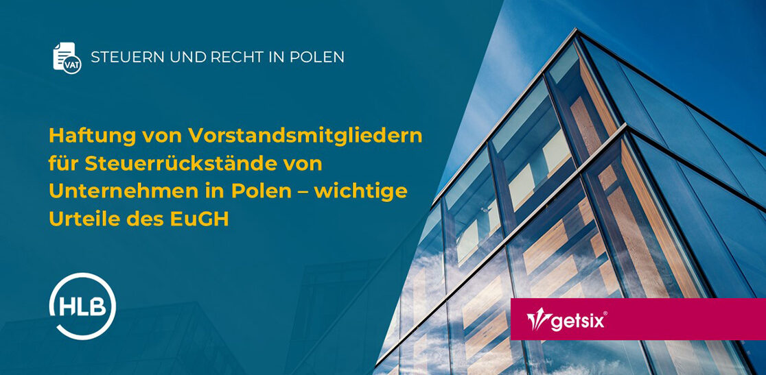 Haftung von Vorstandsmitgliedern für Steuerrückstände von Unternehmen in Polen – wichtige Urteile des EuGH