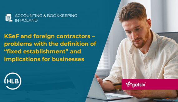 KSeF and foreign contractors – problems with the definition of “fixed establishment” and implications for businesses