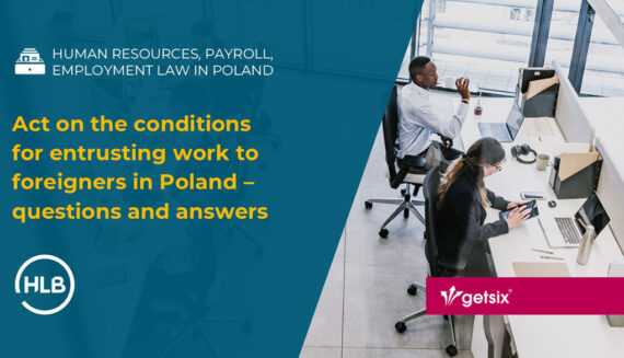 Act on the conditions for entrusting work to foreigners in Poland – questions and answers