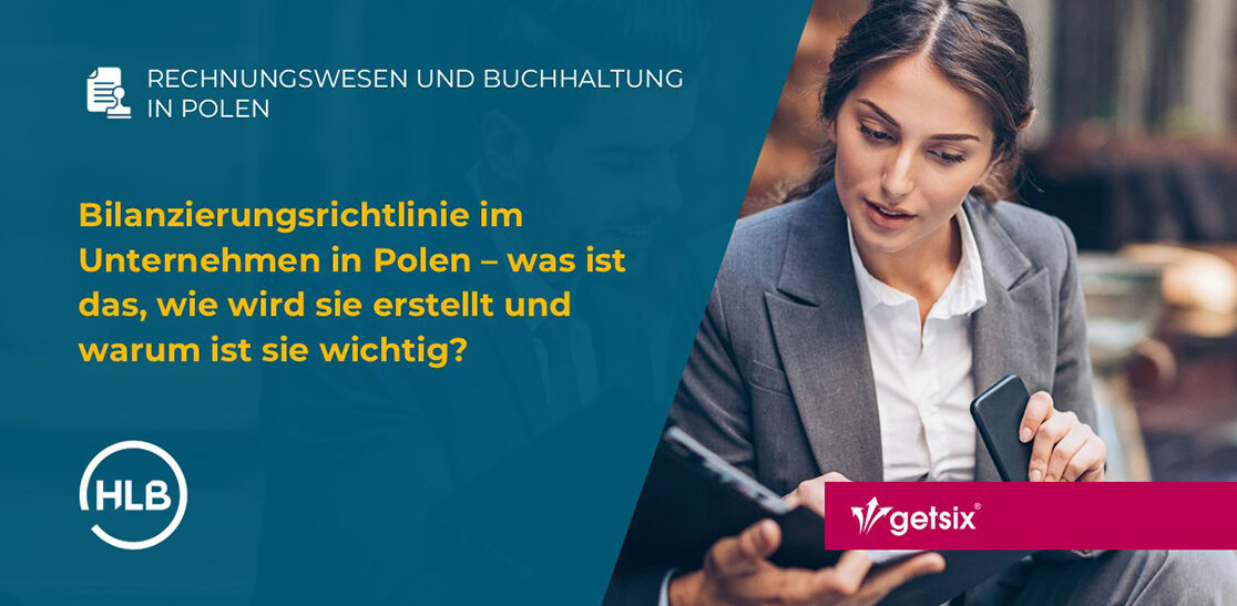 Bilanzierungsrichtlinie im Unternehmen in Polen – was ist das, wie wird sie erstellt und warum ist sie wichtig?