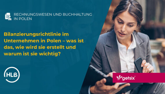 Bilanzierungsrichtlinie im Unternehmen in Polen – was ist das, wie wird sie erstellt und warum ist sie wichtig?