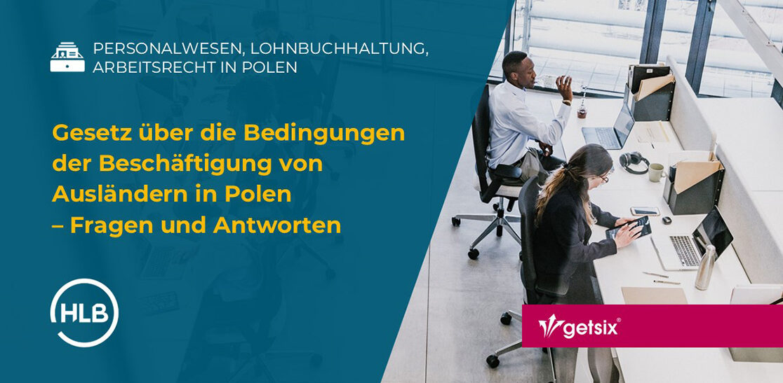 Gesetz über die Bedingungen der Beschäftigung von Ausländern in Polen – Fragen und Antworten