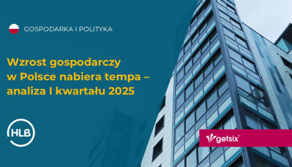 Wzrost gospodarczy w Polsce nabiera tempa – analiza I kwartału 2025