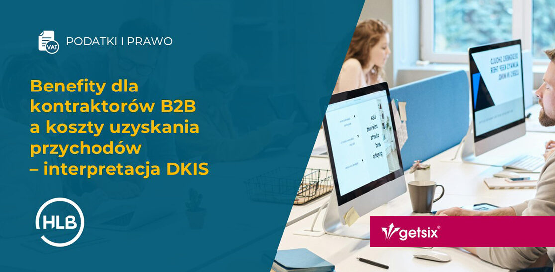 benefity dla kontraktorow b2b a koszty uzyskania przychodow interpretacja dkis