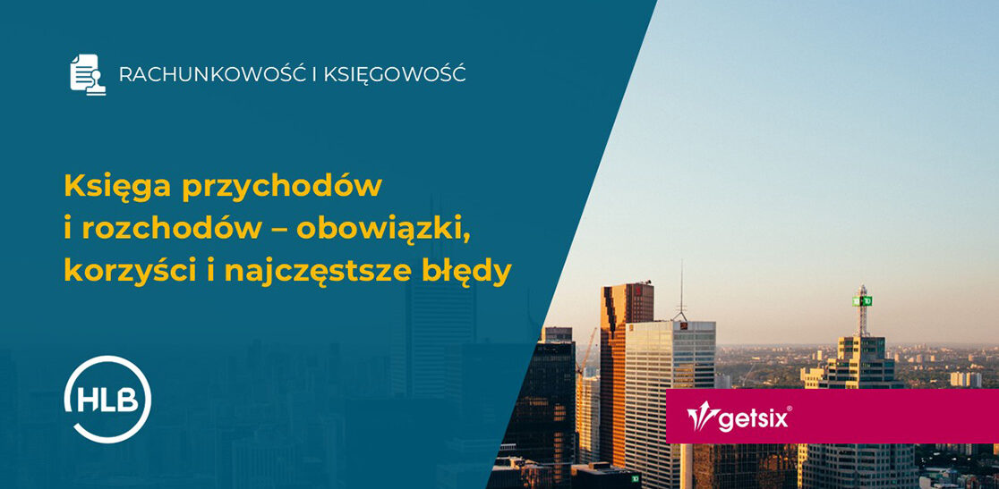 Księga przychodów i rozchodów – obowiązki, korzyści i najczęstsze błędy