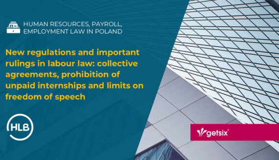 New regulations and important rulings in labour law: collective agreements, prohibition of unpaid internships and limits on freedom of speech