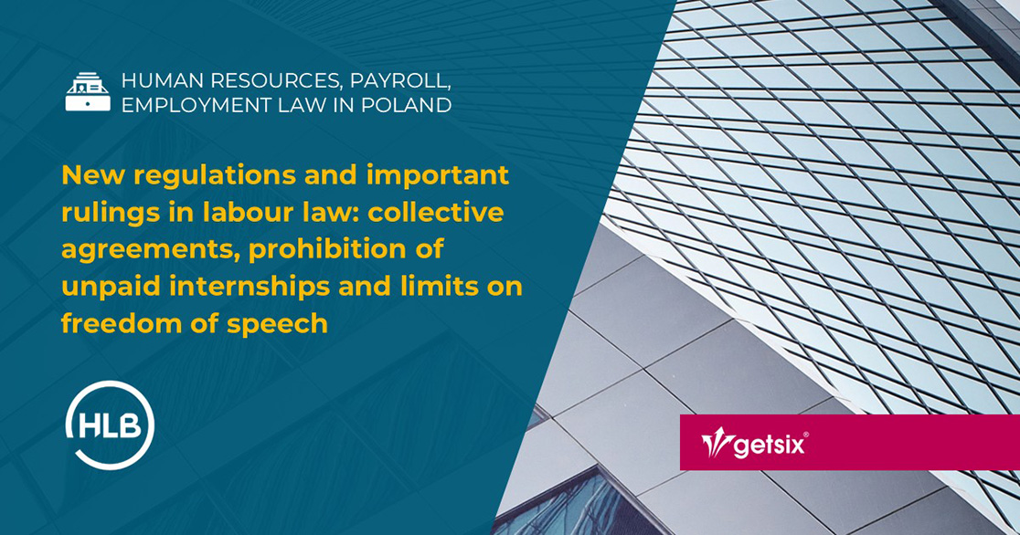 New regulations and important rulings in labour law: collective agreements, prohibition of unpaid internships and limits on freedom of speech