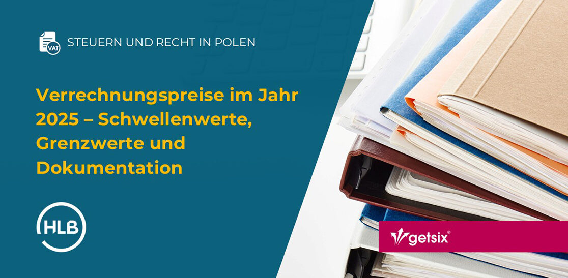 Verrechnungspreise in Polen im Jahr 2025 – Schwellenwerte, Grenzwerte und Dokumentation
