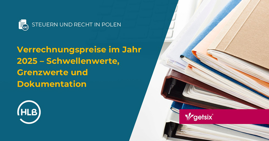 Verrechnungspreise in Polen im Jahr 2025 – Schwellenwerte, Grenzwerte und Dokumentation