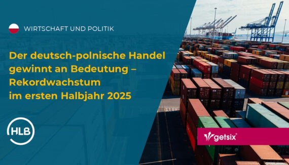 Der deutsch-polnische Handel gewinnt an Bedeutung – Rekordwachstum im ersten Halbjahr 2025