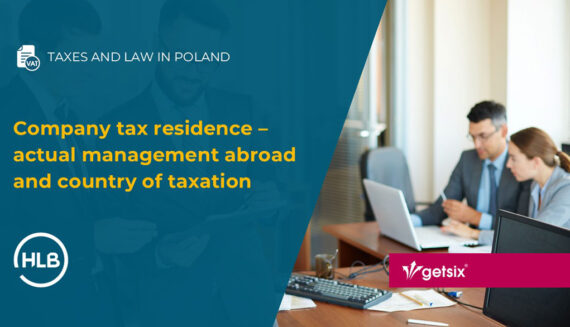 Company tax residence – actual management abroad and country of taxation