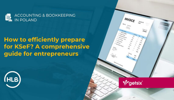 How to efficiently prepare for KSeF? A comprehensive guide for entrepreneurs