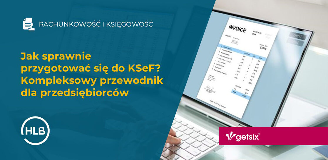 Jak sprawnie przygotować się do KSeF? Kompleksowy przewodnik dla przedsiębiorców