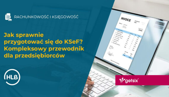 Jak sprawnie przygotować się do KSeF? Kompleksowy przewodnik dla przedsiębiorców