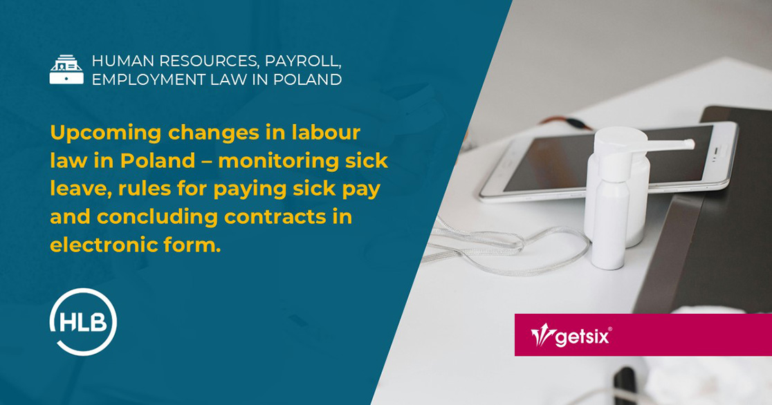 Upcoming changes in labour law in Poland – monitoring sick leave, rules for paying sick pay and concluding contracts in electronic form