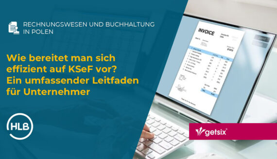Wie bereitet man sich effizient auf KSeF vor? Ein umfassender Leitfaden für Unternehmer