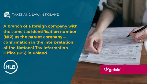 A branch of a foreign company with the same tax identification number (NIP) as the parent company – confirmation in the interpretation of the National Tax Information Office (KIS) in Poland