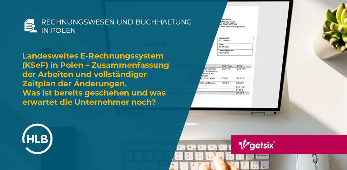 Landesweites E-Rechnungssystem (KSeF) in Polen – Zusammenfassung der Arbeiten und vollständiger Zeitplan der Änderungen. Was ist bereits geschehen und was erwartet die Unternehmer noch?
