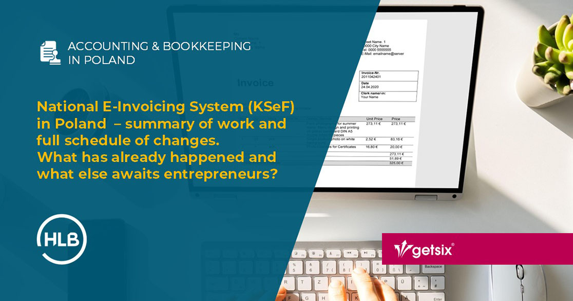 National E-Invoicing System (KSeF) in Poland – summary of work and full schedule of changes. What has already happened and what else awaits entrepreneurs?