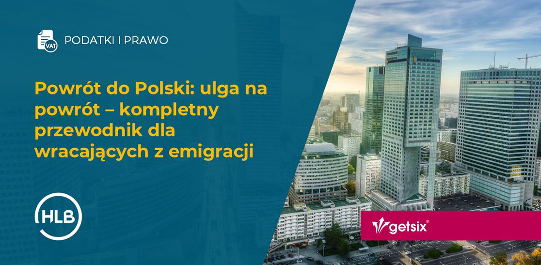 Powrót do Polski: ulga na powrót – kompletny przewodnik dla wracających z emigracji