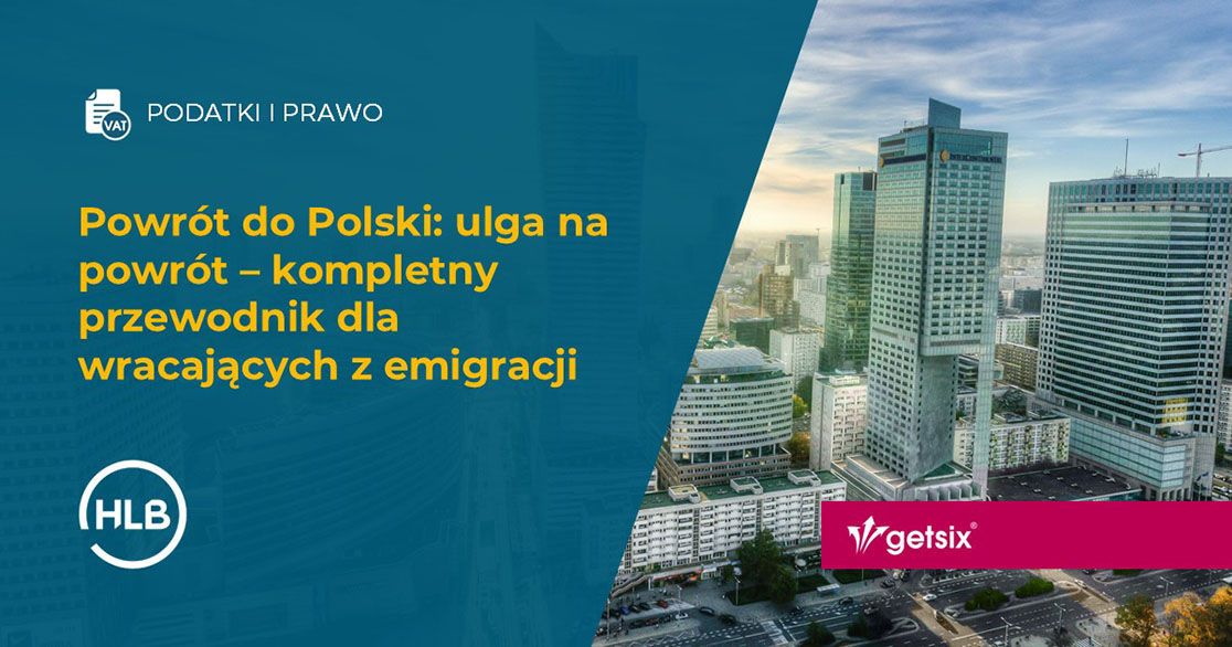Powrót do Polski: ulga na powrót – kompletny przewodnik dla wracających z emigracji