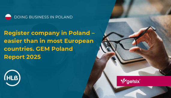 Register company in Poland – easier than in most European countries. GEM Poland Report 2025