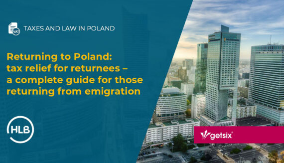Returning to Poland: tax relief for returnees – a complete guide for those returning from emigration