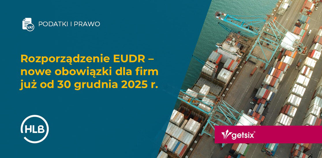 Rozporządzenie EUDR – nowe obowiązki dla firm już od 30 grudnia 2025 r.
