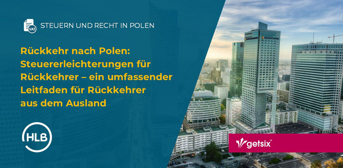 Rückkehr nach Polen: Steuererleichterungen für Rückkehrer – ein umfassender Leitfaden für Rückkehrer aus dem Ausland