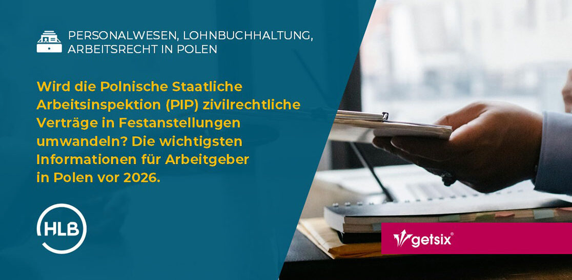 Wird die Polnische Staatliche Arbeitsinspektion (PIP) zivilrechtliche Verträge in Festanstellungen umwandeln? Gesetzesentwurf - die wichtigsten Informationen für Arbeitgeber in Polen vor 2026