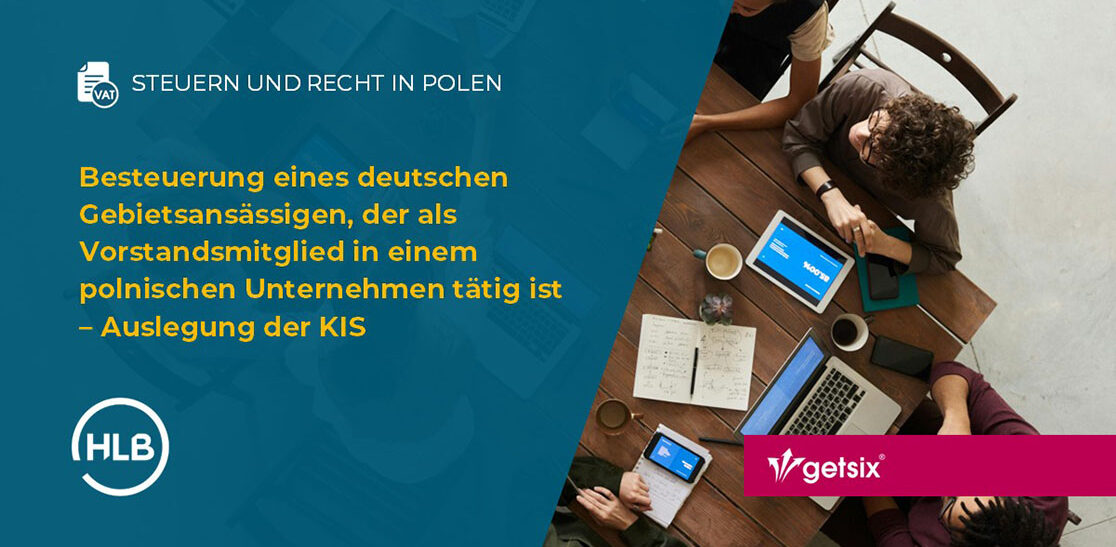 Besteuerung eines deutschen Gebietsansässigen, der als Vorstandsmitglied in einem polnischen Unternehmen tätig ist – Auslegung der KIS